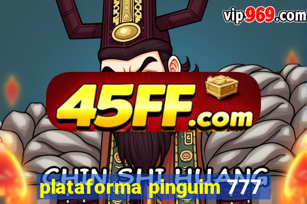 plataforma pinguim 777